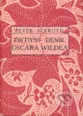 Kniha: Fiktivní deník Oscara Wildea (Peter Ackroyd). Orsini, 2006 Kniha: Fiktivní deník Oscara Wildea (Peter Ackroyd). Orsini, 2006