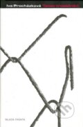 Kniha: Tanec trosečníků (Iva Procházková). Mladá fronta, 2006 Kniha: Tanec trosečníků (Iva Procházková). Mladá fronta, 2006