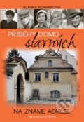 Kniha: Příběhy domů slavných (Blanka Kovaříková). Brána, 2013 Kniha: Příběhy domů slavných (Blanka Kovaříková). Brána, 2013
