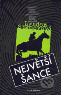 Kniha: Největší šance (Lyndon Staceyová). Olympia, 2006 Kniha: Největší šance (Lyndon Staceyová). Olympia, 2006