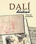 Kniha: Dalí: důvěrně (Odeon CZ). Odeon CZ, 2004 Kniha: Dalí: důvěrně (Odeon CZ). Odeon CZ, 2004