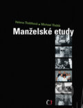 Kniha: Manželské etudy (Helena Třeštíková a Michal Třeštík). NLN s.r.o., 2006 Kniha: Manželské etudy (Helena Třeštíková a Michal Třeštík). NLN s.r.o., 2006