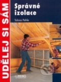 Kniha: Správné izolace (Tobias Pehle). Rebo, 2002 Kniha: Správné izolace (Tobias Pehle). Rebo, 2002