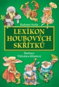 Kniha: Lexikon houbových skřítků (Radomír Socha a Vítězslava Klimtová). XYZ Kniha: Lexikon houbových skřítků (Radomír Socha a Vítězslava Klimtová). XYZ
