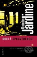 Kniha: Krutá spravedlnost (Quintin Jardine). Olympia, 2006 Kniha: Krutá spravedlnost (Quintin Jardine). Olympia, 2006