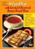 Kniha: Sladká skleničková kuchařka (Libuše Vlachová). V.P.K., 2006 Kniha: Sladká skleničková kuchařka (Libuše Vlachová). V.P.K., 2006