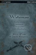 Kniha: Wetemaa: O cestě do Jižního Edagwonu (Adam Andres). Wolf Publishing, 2006 Kniha: Wetemaa: O cestě do Jižního Edagwonu (Adam Andres). Wolf Publishing, 2006