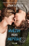 Kniha: Hvězdy nám nepřály (John Green). YOLi CZ, 2014 Kniha: Hvězdy nám nepřály (John Green). YOLi CZ, 2014
