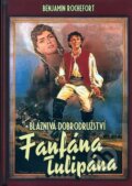Kniha: Bláznivá dobrodružství Fanfána Tulipána (Benjamin Rochefort). XYZ, 2010 Kniha: Bláznivá dobrodružství Fanfána Tulipána (Benjamin Rochefort). XYZ, 2010