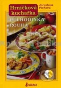Kniha: Hrníčková kuchařka (Jaroslava Pechová). LAGUNA, 2005 Kniha: Hrníčková kuchařka (Jaroslava Pechová). LAGUNA, 2005