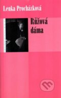 Kniha: Růžová dáma (Lenka Procházková). Eroika, 2006 Kniha: Růžová dáma (Lenka Procházková). Eroika, 2006