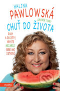 Kniha: Chuť do života (Halina Pawlowská a Lubomír Teprt). Motto, 2014 Kniha: Chuť do života (Halina Pawlowská a Lubomír Teprt). Motto, 2014