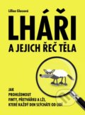Kniha: Lháři a jejich řeč těla (Lillian Glassová). BIZBOOKS, 2014 Kniha: Lháři a jejich řeč těla (Lillian Glassová). BIZBOOKS, 2014