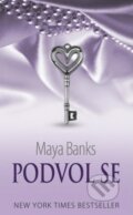 Kniha: Podvol se (Maya Banks), 2014 Kniha: Podvol se (Maya Banks), 2014