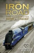 Kniha: The Iron Road (Christian Wolmar). Penguin Books, 2014 Kniha: The Iron Road (Christian Wolmar). Penguin Books, 2014