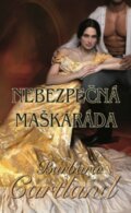 Kniha: Nebezpečná maškaráda (Barbara Cartland). Baronet, 2014 Kniha: Nebezpečná maškaráda (Barbara Cartland). Baronet, 2014