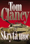 Kniha: Skrytá moc (Mark Greaney a Tom Clancy). BB/art, 2014 Kniha: Skrytá moc (Mark Greaney a Tom Clancy). BB/art, 2014
