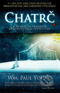 Kniha: Chatrč (William Paul Young). Tatran, 2014 Kniha: Chatrč (William Paul Young). Tatran, 2014