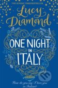 Kniha: One Night in Italy (Lucy Diamond). Pan Macmillan, 2014 Kniha: One Night in Italy (Lucy Diamond). Pan Macmillan, 2014