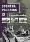 Kniha: Obrněná technika 13 (Ivo Pejčoch). Svět křídel, 2014 Kniha: Obrněná technika 13 (Ivo Pejčoch). Svět křídel, 2014
