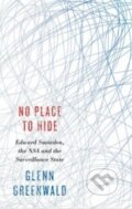 Kniha: No Place to Hide (Glenn Greenwald). Penguin Books, 2014 Kniha: No Place to Hide (Glenn Greenwald). Penguin Books, 2014