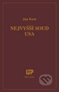 Kniha: Nejvyšší soud USA (Jan Kust). Ústav práva a právní vědy, 2013 Kniha: Nejvyšší soud USA (Jan Kust). Ústav práva a právní vědy, 2013
