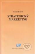 Kniha: Strategický marketing (Tomáš Barčík). Ústav práva a právní vědy, 2013 Kniha: Strategický marketing (Tomáš Barčík). Ústav práva a právní vědy, 2013