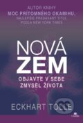 Kniha: Nová Zem (Eckhart Tolle). Citadella, 2014 Kniha: Nová Zem (Eckhart Tolle). Citadella, 2014