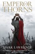 Kniha: Emperor of Thorns (Mark Lawrence). HarperCollins, 2014 Kniha: Emperor of Thorns (Mark Lawrence). HarperCollins, 2014