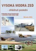 Kniha: Vysoká modrá zeď - ohlédnutí poslední (Miroslav Irra). Jakab, 2022 Kniha: Vysoká modrá zeď - ohlédnutí poslední (Miroslav Irra). Jakab, 2022