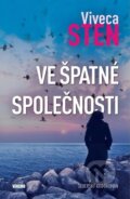 Kniha: Ve špatné společnosti (Viveca Sten). Víkend, 2022 Kniha: Ve špatné společnosti (Viveca Sten). Víkend, 2022