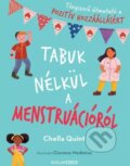 Kniha: Tabuk nélkül a menstruációról (Scolar). Scolar, 2022 Kniha: Tabuk nélkül a menstruációról (Scolar). Scolar, 2022