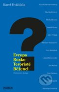 Kniha: Evropa, Rusko, teroristé a běženci (Karel Hvížďala). Universum, 2022 Kniha: Evropa, Rusko, teroristé a běženci (Karel Hvížďala). Universum, 2022
