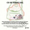 Audiokniha: Co se stane dál (Michaela Klevisová, Petra Dvořáková, Kateřina Tučková, Irena Hejdová, Anna Bolavá, Dora Čechova, Alena Mornštajnová, Aňa Geislerová, Markéta Pilátová a Viktorie Hanišová). Témbr, 2022 Audiokniha: Co se stane dál (Michaela Klevisová, Petra Dvořáková, Kateřina Tučková, Irena Hejdová, Anna Bolavá, Dora Čechova, Alena Mornštajnová, Aňa Geislerová, Markéta Pilátová a Viktorie Hanišová). Témbr, 2022
