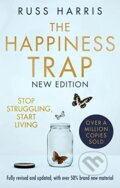 Kniha: The Happiness Trap 2nd Edition (Russ Harris). Robinson, 2022 Kniha: The Happiness Trap 2nd Edition (Russ Harris). Robinson, 2022