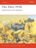 Kniha: Ebro 1938 (Chris Henry). Osprey Publishing, 1999 Kniha: Ebro 1938 (Chris Henry). Osprey Publishing, 1999