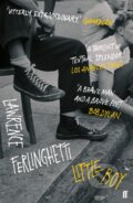 Kniha: Little Boy (Lawrence Ferlinghetti). Faber and Faber, 2020 Kniha: Little Boy (Lawrence Ferlinghetti). Faber and Faber, 2020