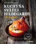 Kniha: Kuchyňa svätej Hildegardy (Marie-France Delpech). Zachej, 2022 Kniha: Kuchyňa svätej Hildegardy (Marie-France Delpech). Zachej, 2022