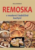 Kniha: Remoska v moderní i babiččině kuchyni (Alena Doležalová), 2022 Kniha: Remoska v moderní i babiččině kuchyni (Alena Doležalová), 2022