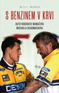 Kniha: S benzinem v krvi (Willi Weber). Brána, 2022 Kniha: S benzinem v krvi (Willi Weber). Brána, 2022