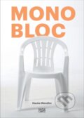 Kniha: Monobloc (Hatje Cantz). Hatje Cantz, 2022 Kniha: Monobloc (Hatje Cantz). Hatje Cantz, 2022