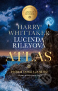 Kniha: Atlas (Harry Whittaker a Lucinda Riley), 2023 Kniha: Atlas (Harry Whittaker a Lucinda Riley), 2023