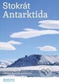 Kniha: Stokrát Antarktida (Miloš Barták a kolektiv). Masarykova univerzita, 2022 Kniha: Stokrát Antarktida (Miloš Barták a kolektiv). Masarykova univerzita, 2022