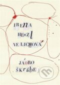 Kniha: Jádro škrábej (Irena Henzl Velichová). ArtKrist, 2022 Kniha: Jádro škrábej (Irena Henzl Velichová). ArtKrist, 2022