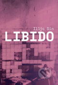 Kniha: Libido (Ilja Sin). Pavel Mervart, 2022 Kniha: Libido (Ilja Sin). Pavel Mervart, 2022