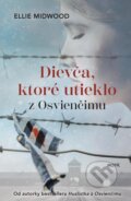 E-kniha: Dievča, ktoré utieklo z Osvienčimu (Ellie Midwood), 2022 E-kniha: Dievča, ktoré utieklo z Osvienčimu (Ellie Midwood), 2022