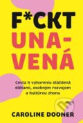 E-kniha: F*ckt unavená (Caroline Dooner) E-kniha: F*ckt unavená (Caroline Dooner)
