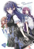 Kniha: Whisper Me a Love Song 5 (Eku Takeshima). Kodansha International, 2022 Kniha: Whisper Me a Love Song 5 (Eku Takeshima). Kodansha International, 2022