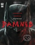Kniha: Batman: Damned (Brian Azzarello a Lee Bermejo). DC Comics, 2021 Kniha: Batman: Damned (Brian Azzarello a Lee Bermejo). DC Comics, 2021