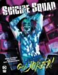 Kniha: Suicide Squad: Get Joker! (Brian Azzarello a Alex Maleev). DC Comics, 2022 Kniha: Suicide Squad: Get Joker! (Brian Azzarello a Alex Maleev). DC Comics, 2022
